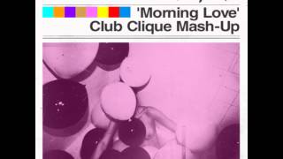 The Weeknd Vs Daft Punk - Morning Love (Club Clique Mash-Up)
