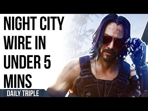 Cyberpunk Night City Wire in Under 5 Minutes | Avengers DLC Release Date | Capcom Leaks Get Worse