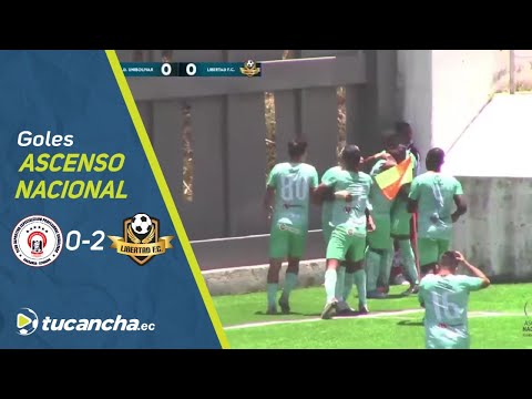 Goles Ascenso Ecuador - 8vos de ida - Unibolivar - Libertad FC