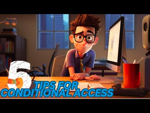 Microsoft Entra: Top 5 Conditional Access Tips Microsoft Entra: Top 5 Conditional Access Tips