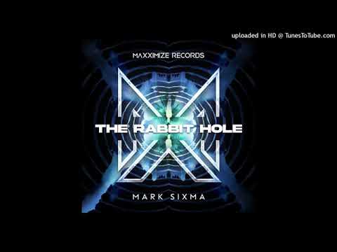 Mark Sixma - The Rabbit Hole (Extended Mix)