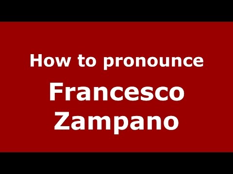 How to pronounce Francesco Zampano (Italian/Italy)  - PronounceNames.com