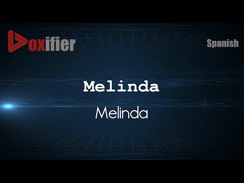 How to Pronounce Melinda (Melinda) in Spanish - Voxifier.com