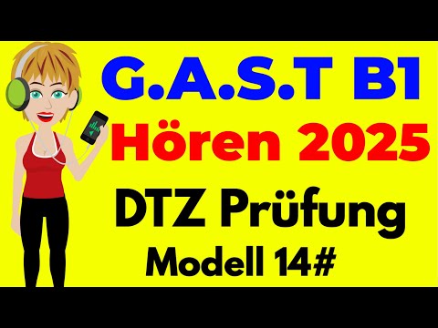 G.A.S.T B1 Prüfung Hören 2025 | ( G.A.S.T & DTZ ) Prüfung Hörverstehen - Modell 14