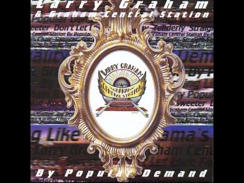 Larry Graham & Graham Central Station - By Popular Demand (1997) Full Album Funk