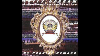Larry Graham &amp; Graham Central Station - By Popular Demand (1997) Full Album Funk