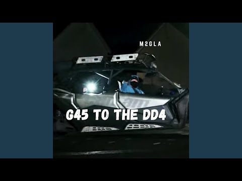 G45 To The DD4 (feat. Eugene)