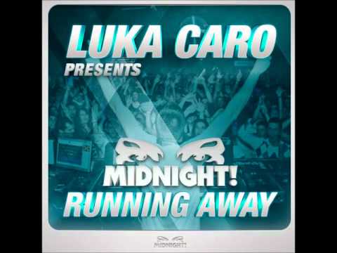 LUKA CARO presents MIDNIGHT   RUNNING AWAY