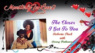 Roberta Flack with Donny Hathaway - The Closer I Get To You (1977)