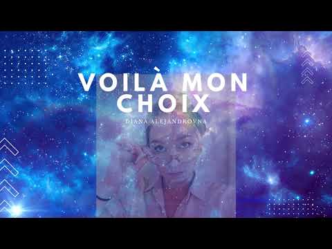 Diana Alejándrovna - Voilà mon choix