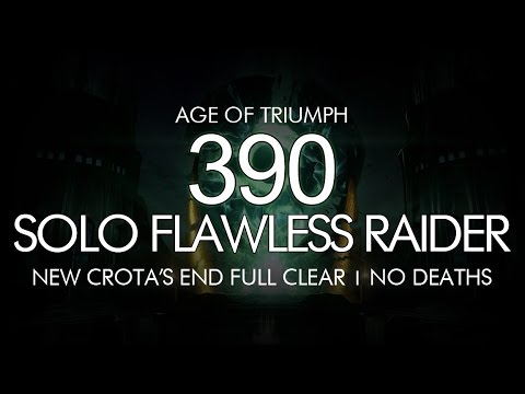 Destiny - Solo 390 Flawless Raider - Crota's End Full Raid No Deaths - Age of Triumph