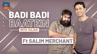 Badi Badi Baatein with Salim Merchant | AskMen India