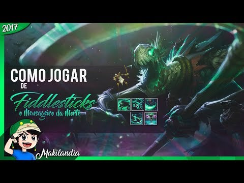 🔴 Como jogar de FIDDLESTICKS em 13 minutos -League of Legends- Fala do Champ S7-(Dano e CC Absurdo)