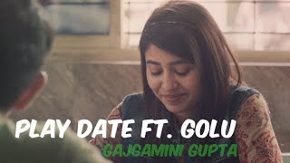 GOLU  / Play date with Dialogues (Mirzapur)