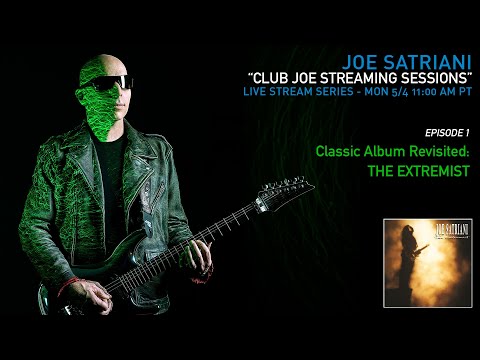 Club Joe Streaming Sessions #1 - Classic Album Revisited: The Extremist (Joe Satriani)