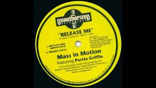 Mass In Motion Featuring Portia Griffin - Release Me (Melts In Your Mouth Vocal)