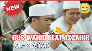 Download lagu TERBARU!! Merdu Syekalii🥰 AL-MADAD GUS WAHID feat AZZAHIR | HABIB BIDIN mp3 Download lagu TERBARU!! Merdu Syekalii🥰 AL-MADAD GUS WAHID feat AZZAHIR | HABIB BIDIN mp3
