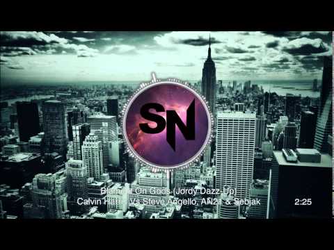 Calvin Harris vs. Steve Angello, AN21 & Sebjak - Blame It On Gods (Jordy Dazz-Up)