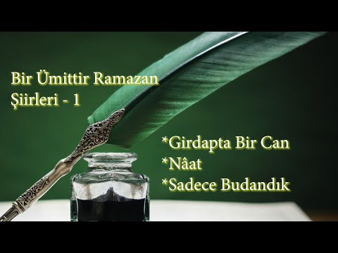 BİR ÜMİTTİR RAMAZAN ŞİİRLERİ - 1 | Girdapta Bir Can | Nâat | Sadece Budandık