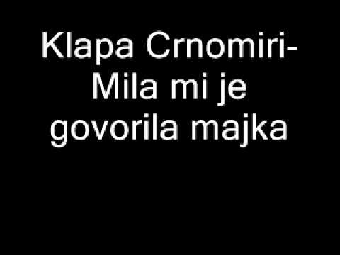 Klapa Crnomiri Mila mi je govorila majka