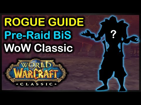 Rogue Pre-Raid BiS Gearing Guide - Classic WoW