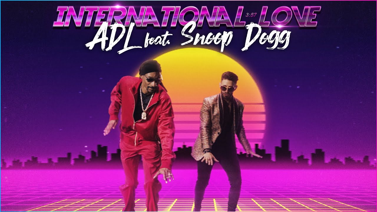 ADL ft. Snoop Dogg — International Love