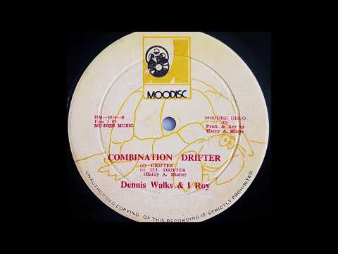 DENNIS WALKS, I ROY & MUDIE'S ALL STAR - Combination Drifter