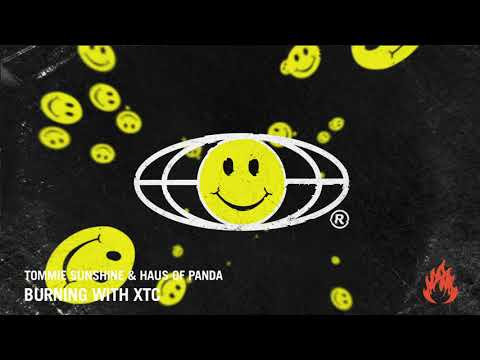 Tommie Sunshine & Haus of Panda - Burning With XTC