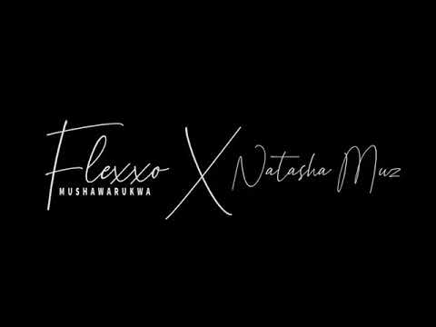 Flexxo Musharukwa - Tosangana Ikoko ft Natasha Muz (official video)