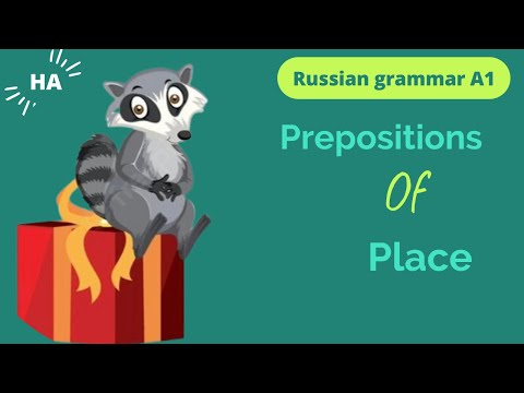 PREPOSITIONS OF PLACE (7 prepositions and 3 adverbs) | Russian vocabulary (A1)