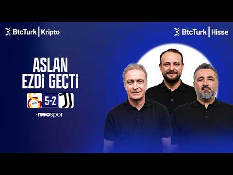 Galatasaray-Juventus Maç Sonu | Önder Özen, Serdar Ali Çelikler, Onur Tuğrul | NEO Avrupa