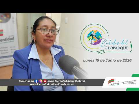 Latidos del Geoparque - Lunes 15 de Junio de 2026