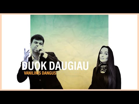 Vanilinis Dangus - Duok daugiau (2022 Naujiena)