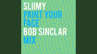 Paint Your Face (Bob Sinclar Mix)