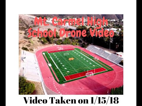 Mt. Carmel High School San Diego - Aerial Drone Footage.  1/15/18