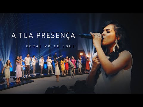 A Tua Presença - Coral Voice Soul