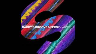 Daddy's Groove & Ferdy - Latido (Extended Mix) video