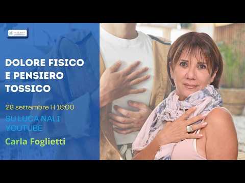 Dolore fisico e pensiero tossico – Carla Foglietti