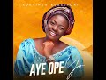 Adeyinka Alaseyori   Aye Ope yo