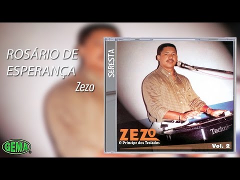 Zezo - Seresta Vol. 2 - Rosário de Esperança (Áudio Oficial)