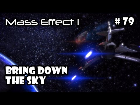 Let's Play Mass Effect 1 (PC) - Part 79: Bring Down The Sky (2/4)