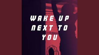 Wake Up Next to You Music Video