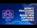 Infinity Processing System - Launches New Software (Very Important Update For Existing Members)