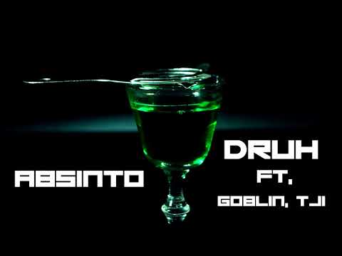 Druh X Goblin X Tji - Absinto