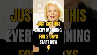 ⚡️Louise Hay: Just Say This Every Morning For 2 Days