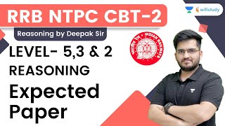 Expected Paper Level - 5, 3 and 2 | Reasoning | RRB NTPC CBT 2 | Deepak Kumar Sir | Wifistudy
