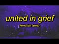 Kendrick Lamar - United In Grief (Lyrics) | i've been going through something 1855 days