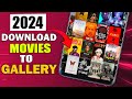 How To Download Movies To Phone Gallery Android And Iphone