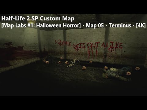 Half-Life 2 - [Map Labs #1: Halloween Horror] - Map 05 - Terminus - [4K]