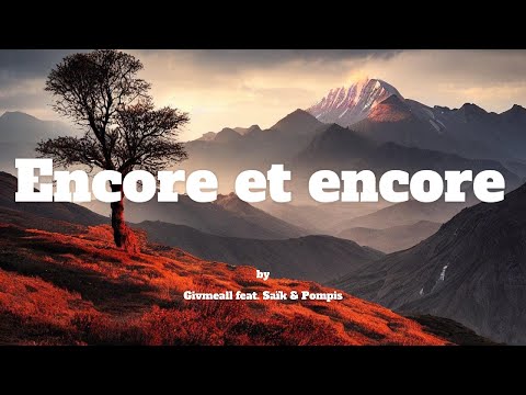 Givmeall feat. Saïk & Pompis - Encore et encore (Konpa Lyrics)